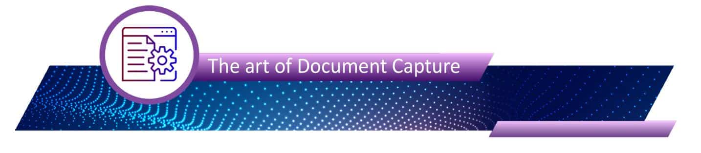 The art of Document Capture